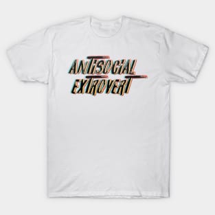 Antisocial extrovert T-Shirt